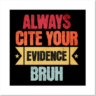 Always Cite Your Evidence Bruh, Teacher Posters and Art